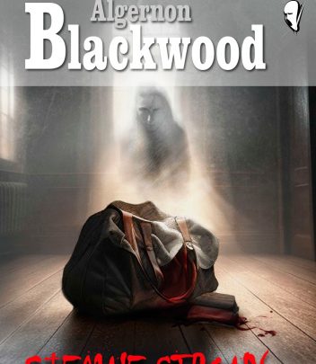 „Ciemne strony” Algernona Blackwooda już w sprzedaży.