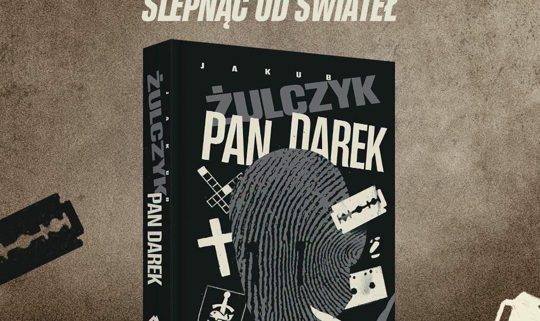 Pan Darek powraca! Żulczyk zapowiada premierę najnowszej książki.