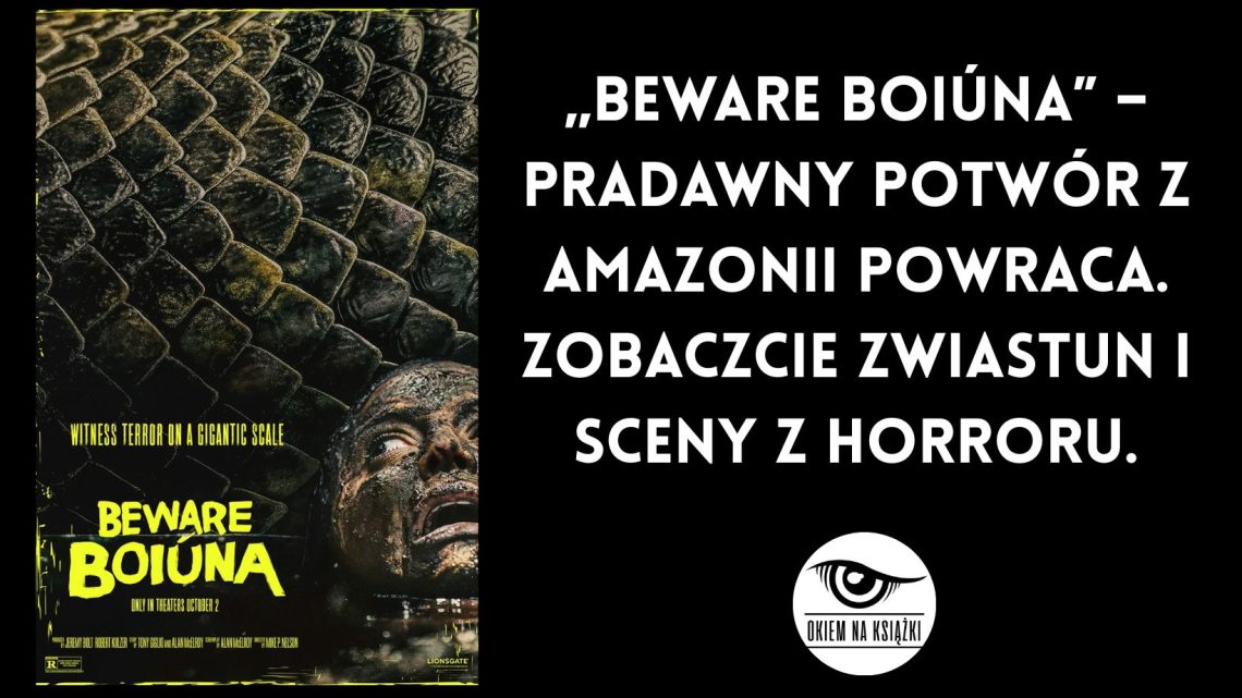 „Beware Boiúna” – pradawny potwór z Amazonii powraca. Zobaczcie zwiastun i sceny z horroru.