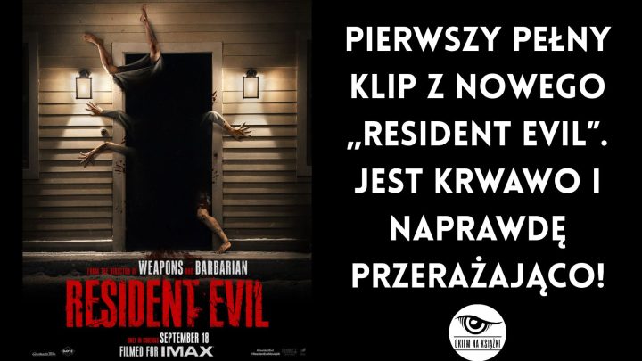 Pierwszy pełny klip z nowego „Resident Evil”. Jest krwawo i naprawdę przerażająco!