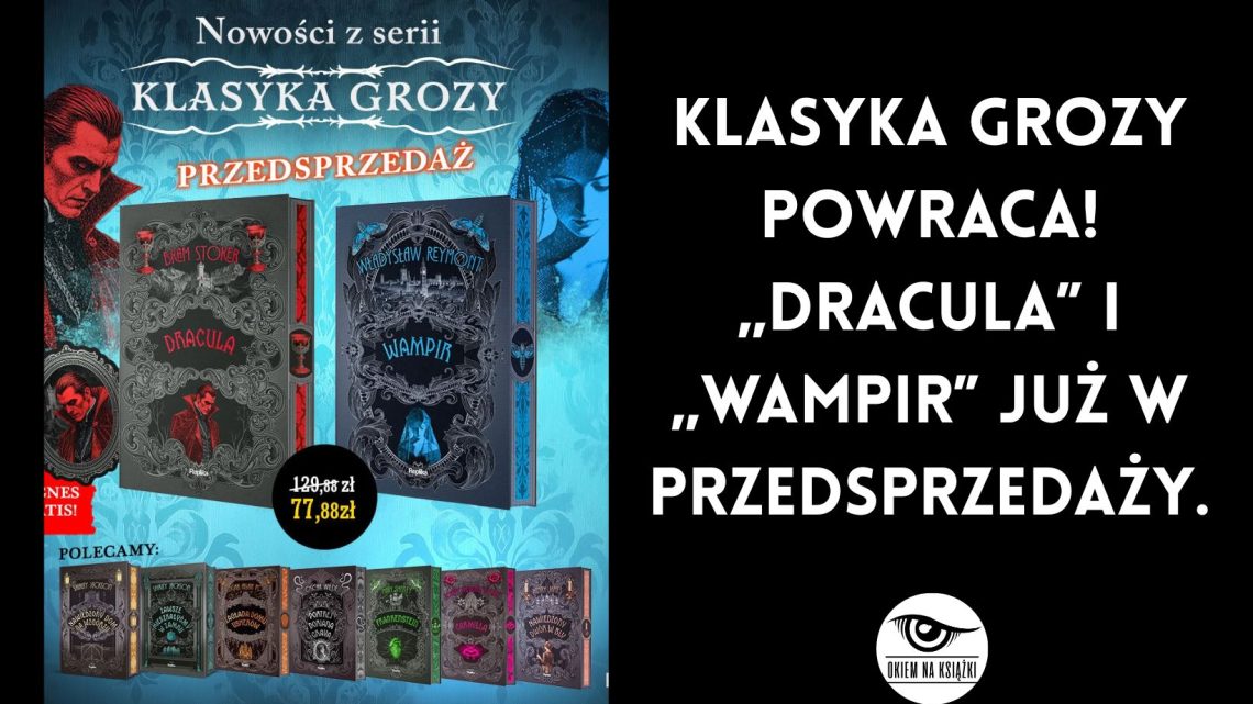 Klasyka grozy powraca! „Dracula” i „Wampir” już w przedsprzedaży.