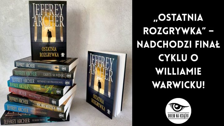 „Ostatnia rozgrywka” – nadchodzi finał cyklu o Williamie Warwicku!